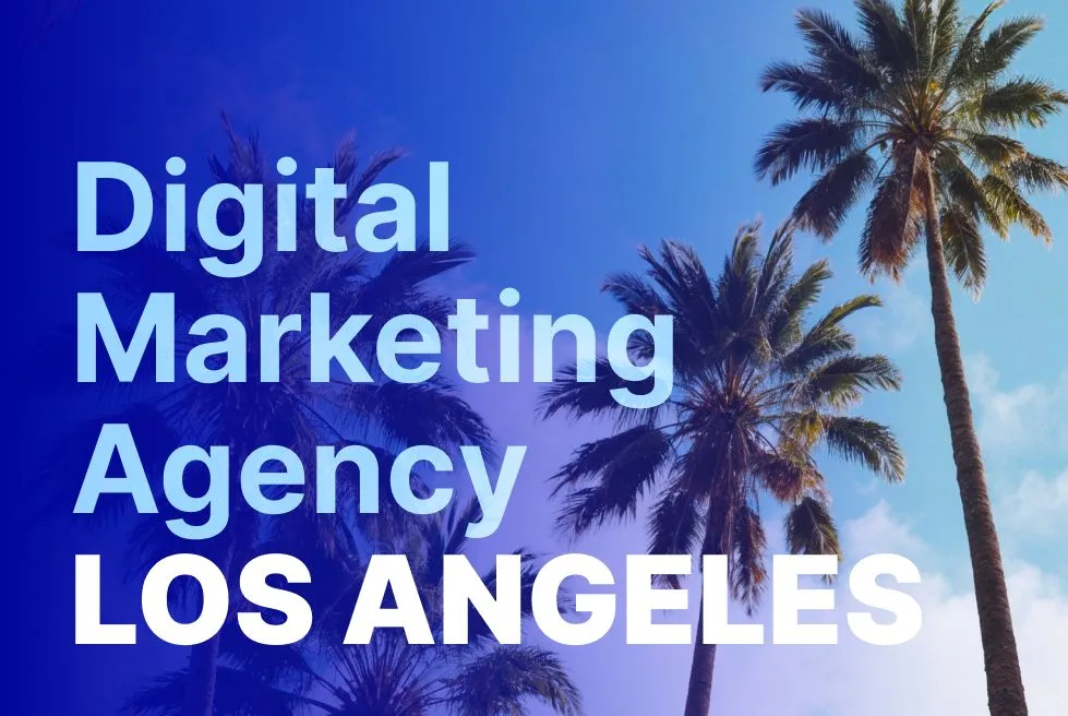 Los Angeles Digital Marketing Agency