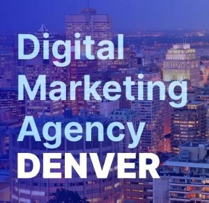 digital marketing agency Denver