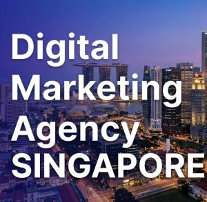 Digital Marketing Agency Singapore